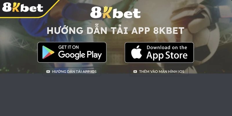 Tải ứng dụng 8KBET trên thiết bị hệ điều hành Android